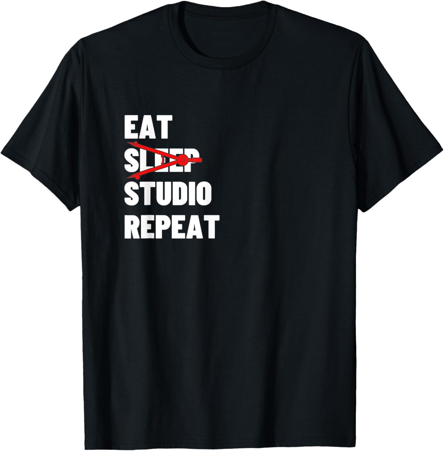 Eat Sleep Studio Repeat - Funny Architecture Gift T-Shirt - T-Shirt | Black