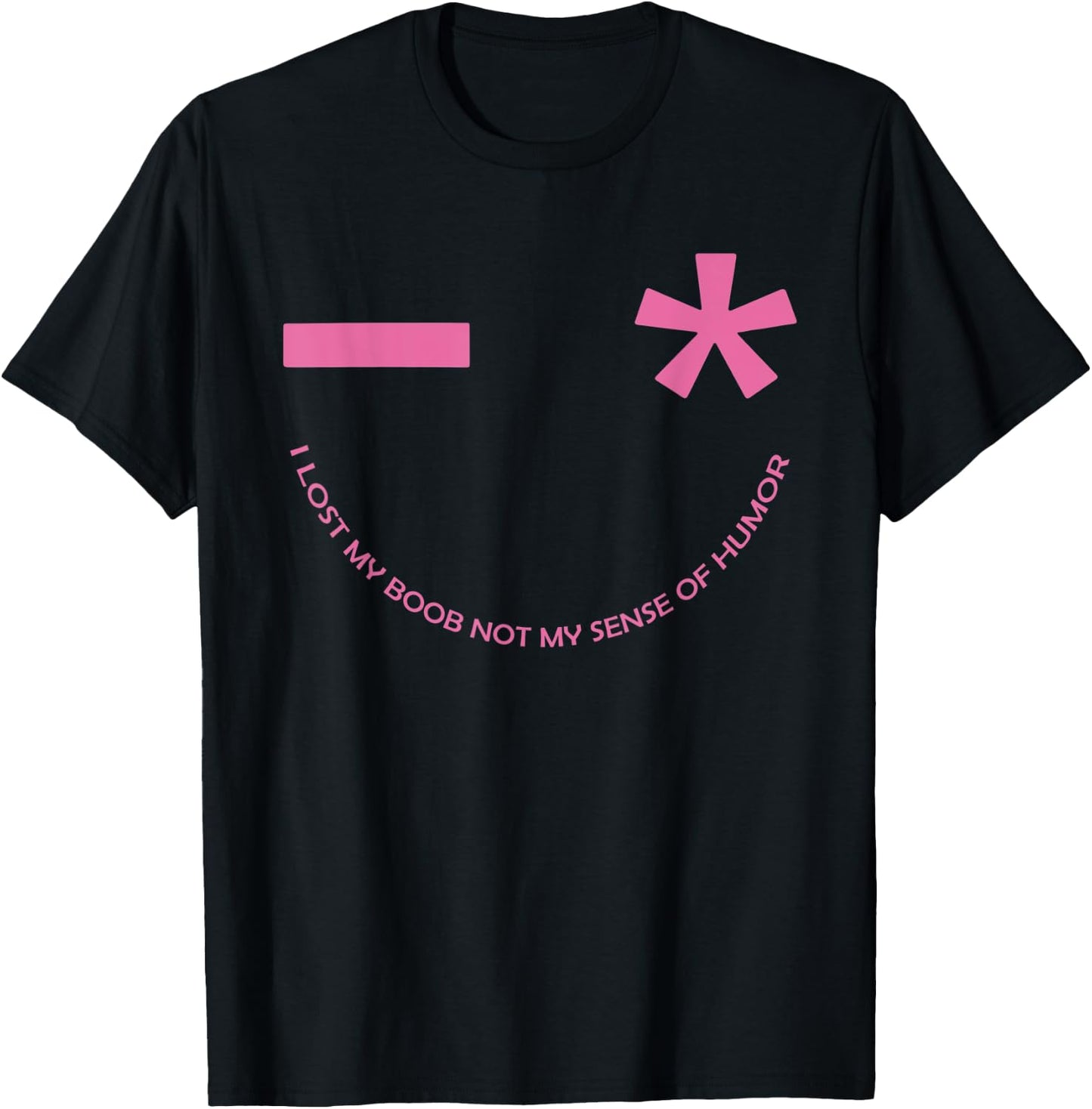 I lost my boob not my sense of humor breast cancer awareness T-Shirt - T-Shirt | Black