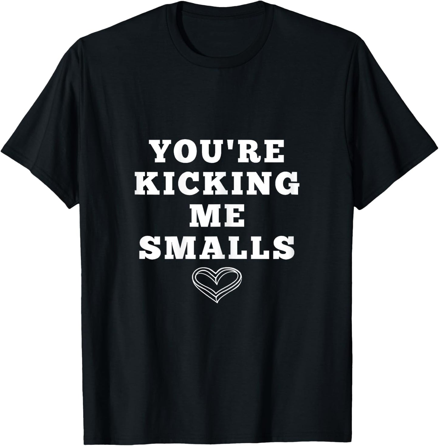 Youre kicking me smalls funny pregnancy shirts T-Shirt - T-Shirt | Black