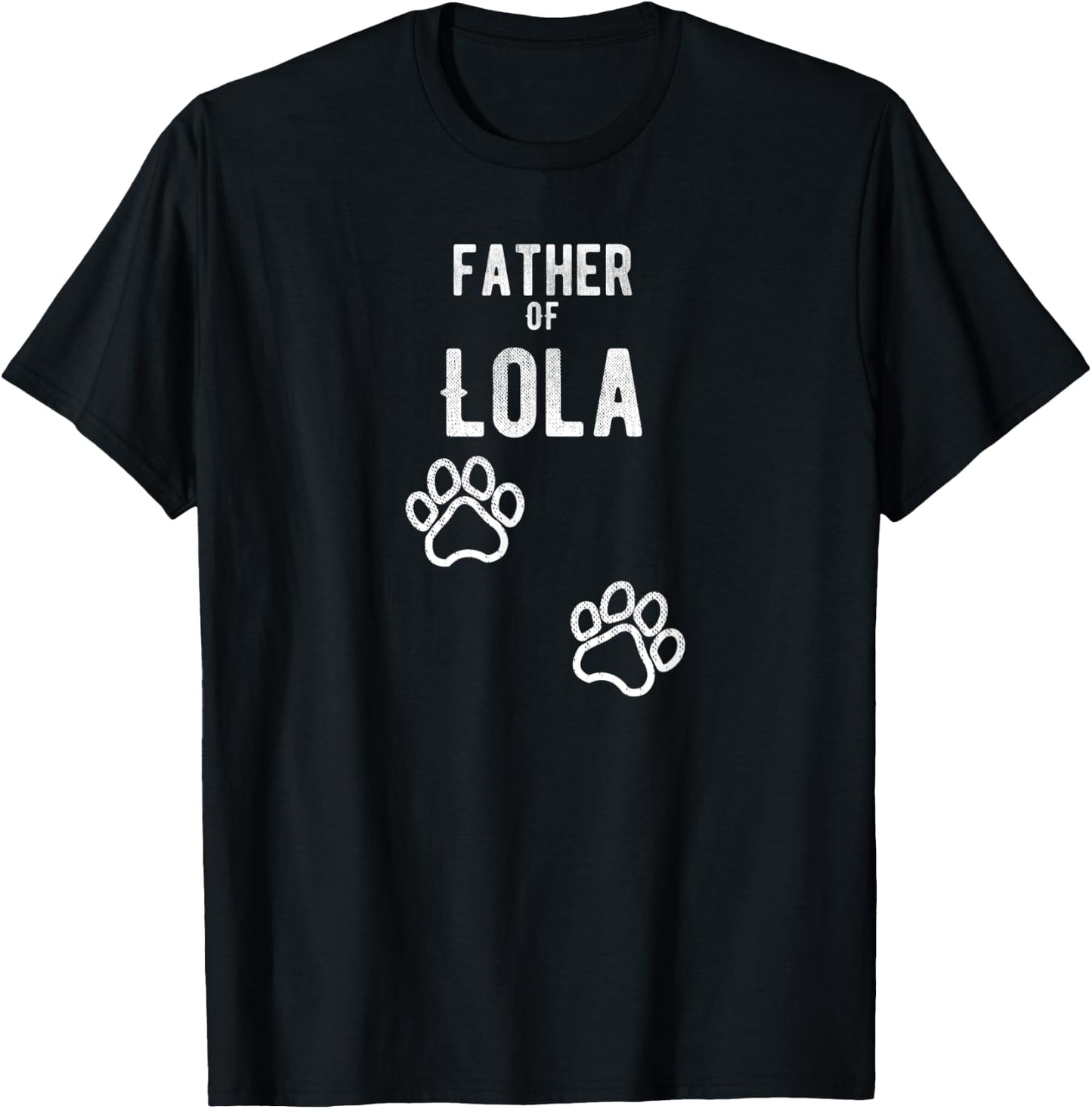 Father of Lola - Dog Puppy Personalized Name Graphic T-Shirt - T-Shirt | Black