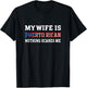 My Wife Is Puerto Rican Nothing Scares Me Husband T-Shirt - T-Shirt | Black