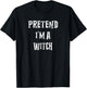 Pretend I'm A Witch Halloween Costume Couples Matching T-Shirt - T-Shirt | Black