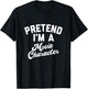 PRETEND I'M A MOVIE CHARACTER Funny Simple Halloween Costume T-Shirt - T-Shirt | Black