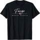 Fargo, North Dakota T-Shirt - T-Shirt | Black