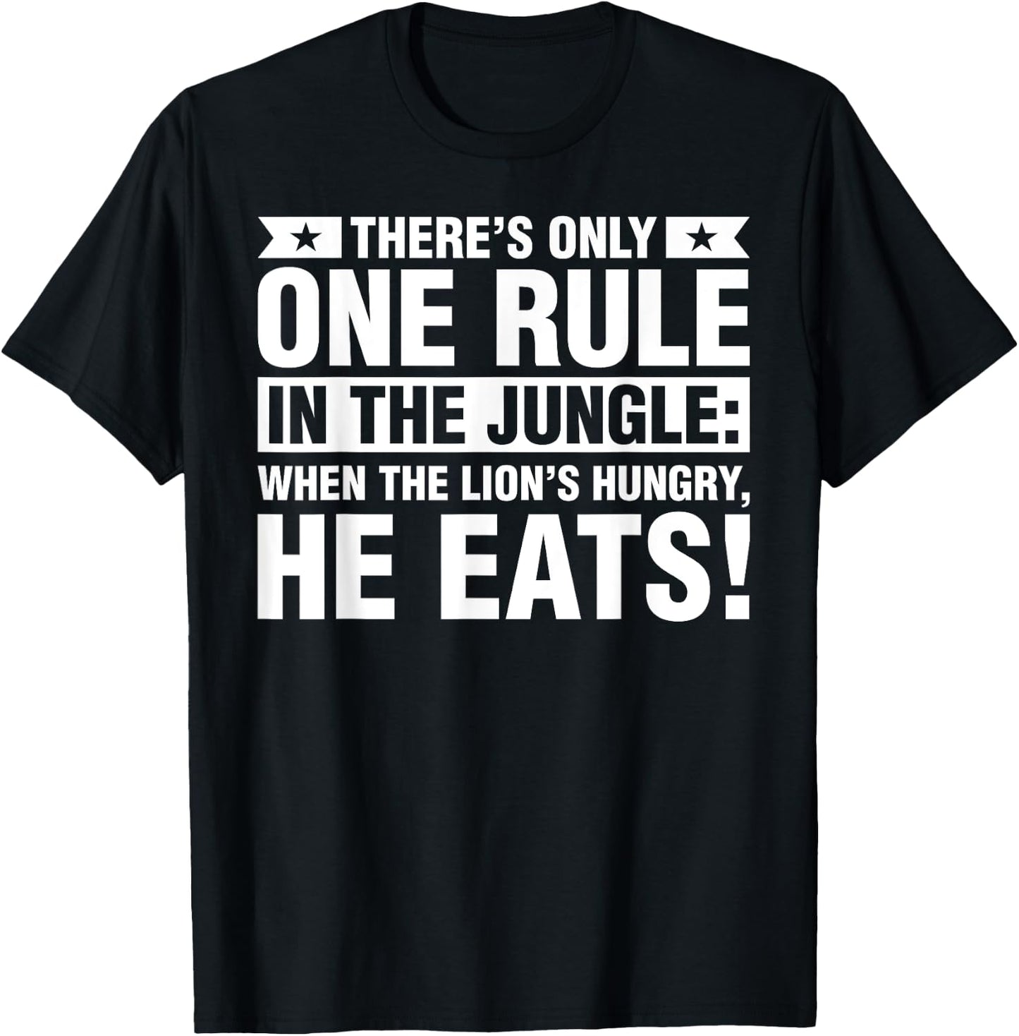 When The Lion Is Hungry He Eats T Shirts T-Shirt - T-Shirt | Black
