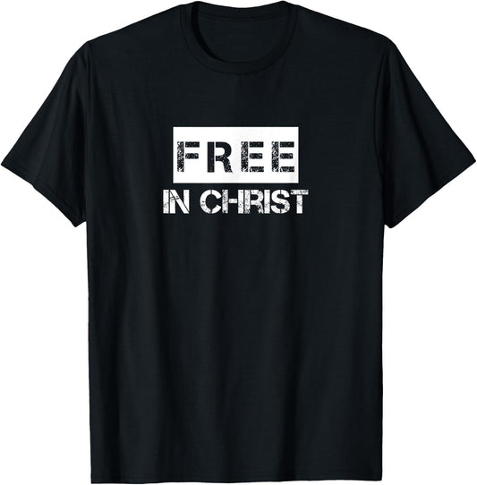 Free in Christ Christian Design ,Women,Youth T-Shirt - T-Shirt | Black