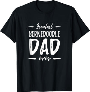 Greatest Bernedoodle Dad Shirt Funny Dog Dad Gift Men Women Girls Kids T-Shirt - T-Shirt | Black