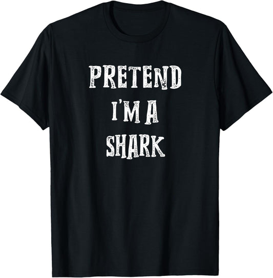 Pretend I'm A Shark Halloween Costume Couples Matching T-Shirt - T-Shirt | Black