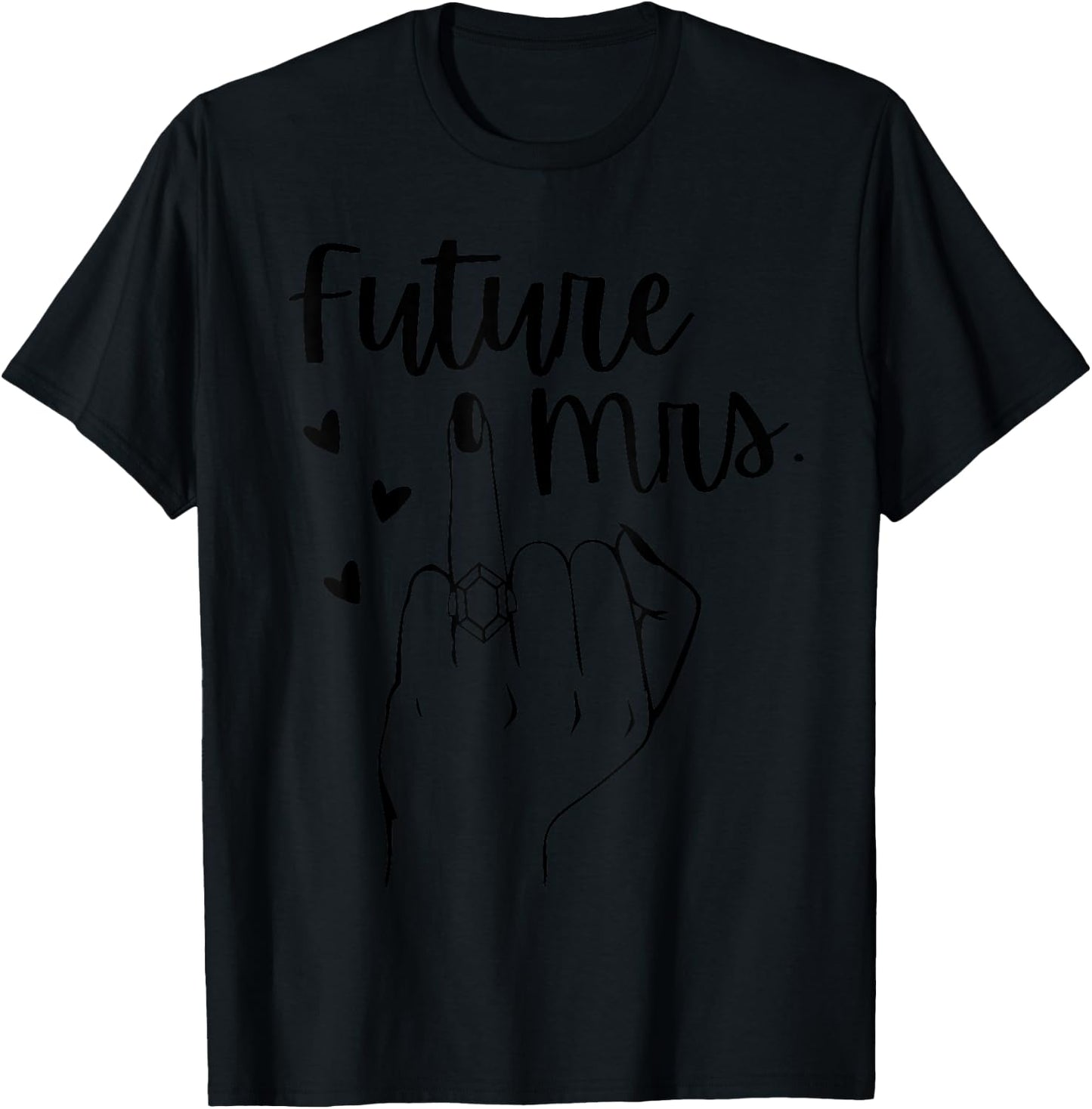 Future Mrs. Ring Finger Bridal Bachelorette Party Wedding T-Shirt - T-Shirt | Black