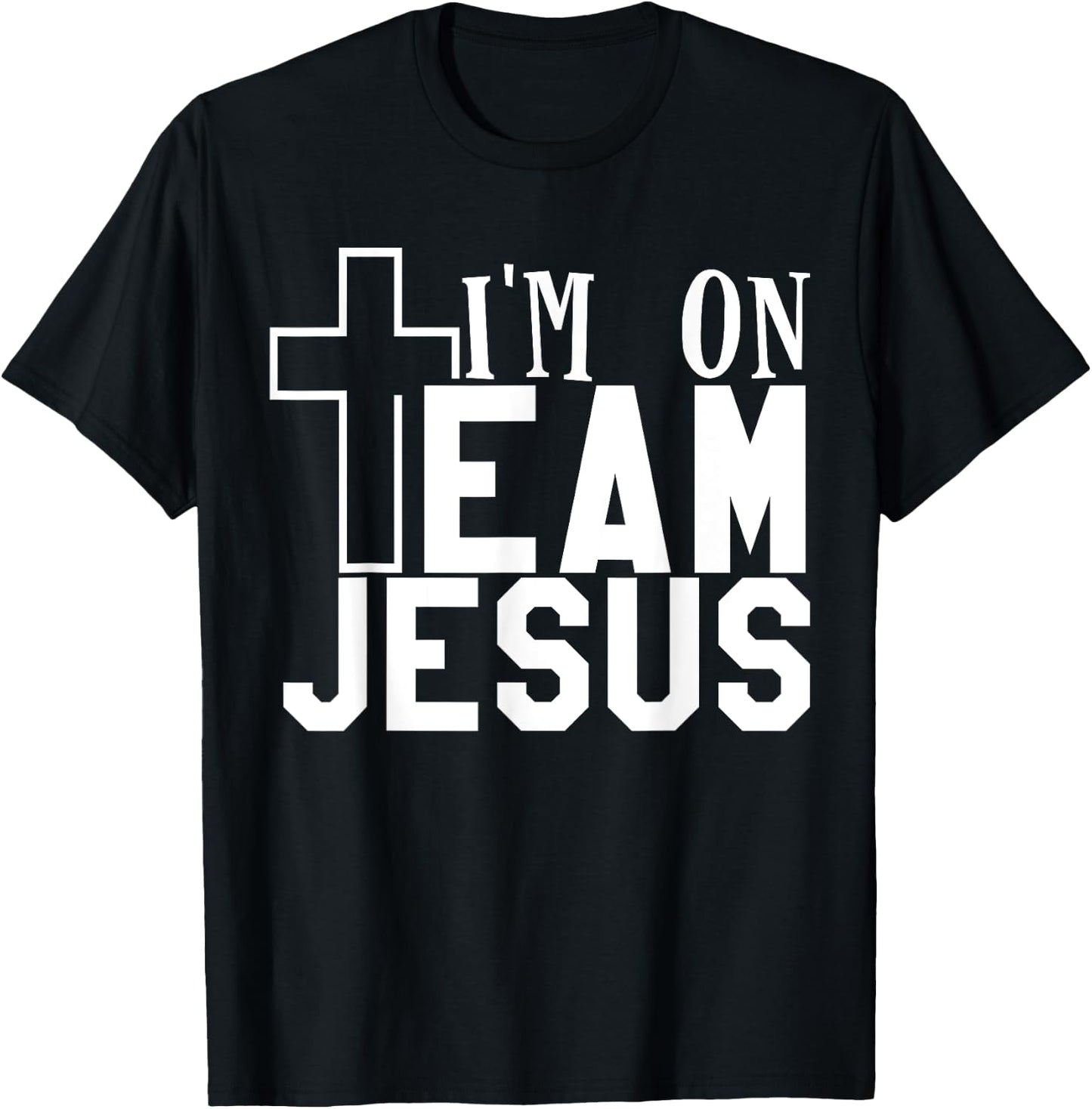 I'm On Team Jesus Christian Party , Men's 3X-Large, Black, Short Sleeve, , Classic Fit, 100% Cotton T-Shirt - T-Shirt | Black