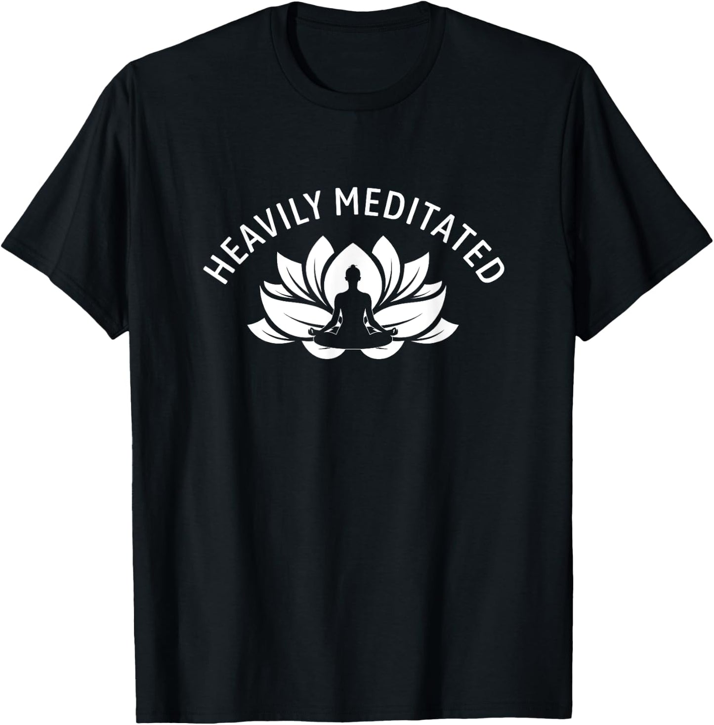 Heavily Meditated Meditate Meditation Relaxation Buddhism T-Shirt - T-Shirt | Black
