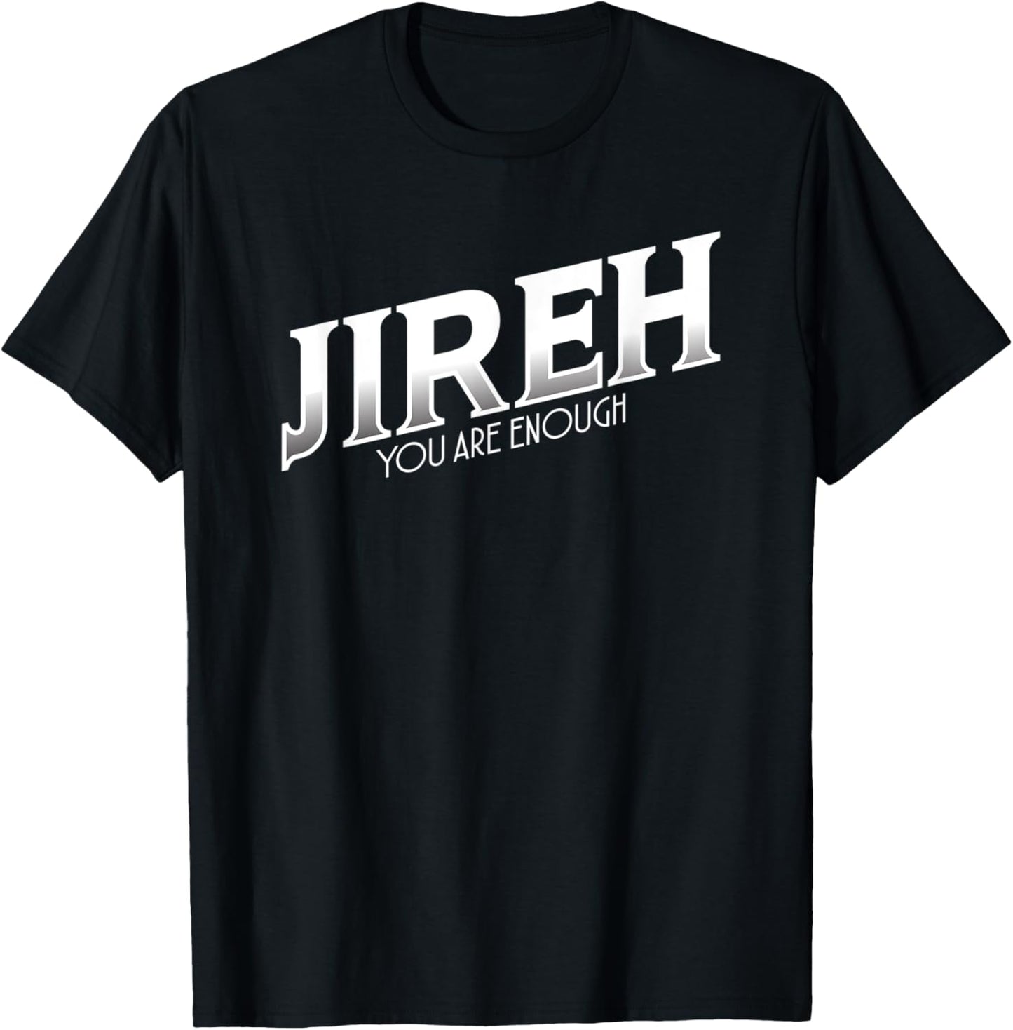 Jireh I Am Enough More Then Enough Christian Faith In Jesus T-Shirt - T-Shirt | Black