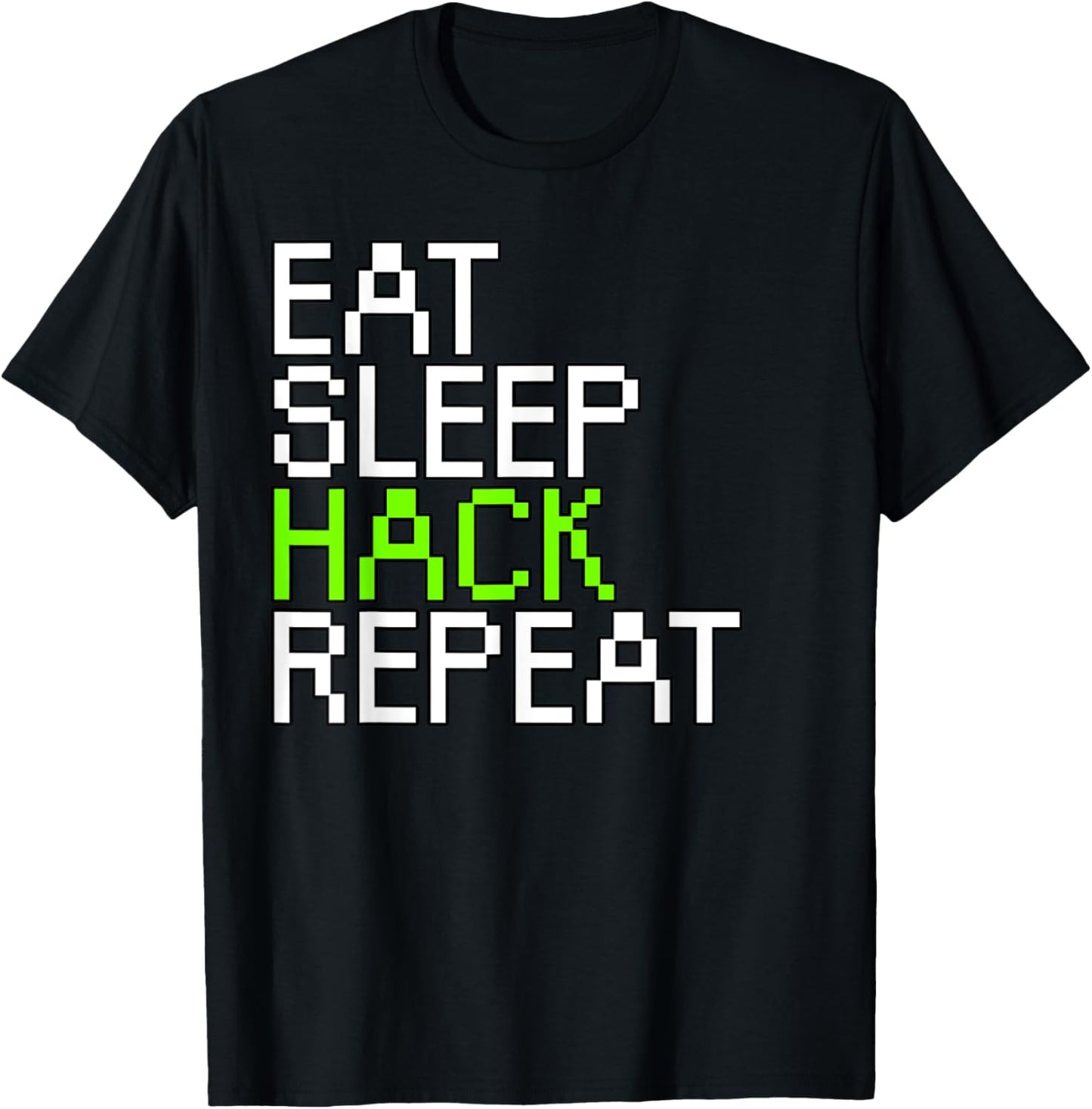 Eat sleep hack repeat T-Shirt - T-Shirt | Black