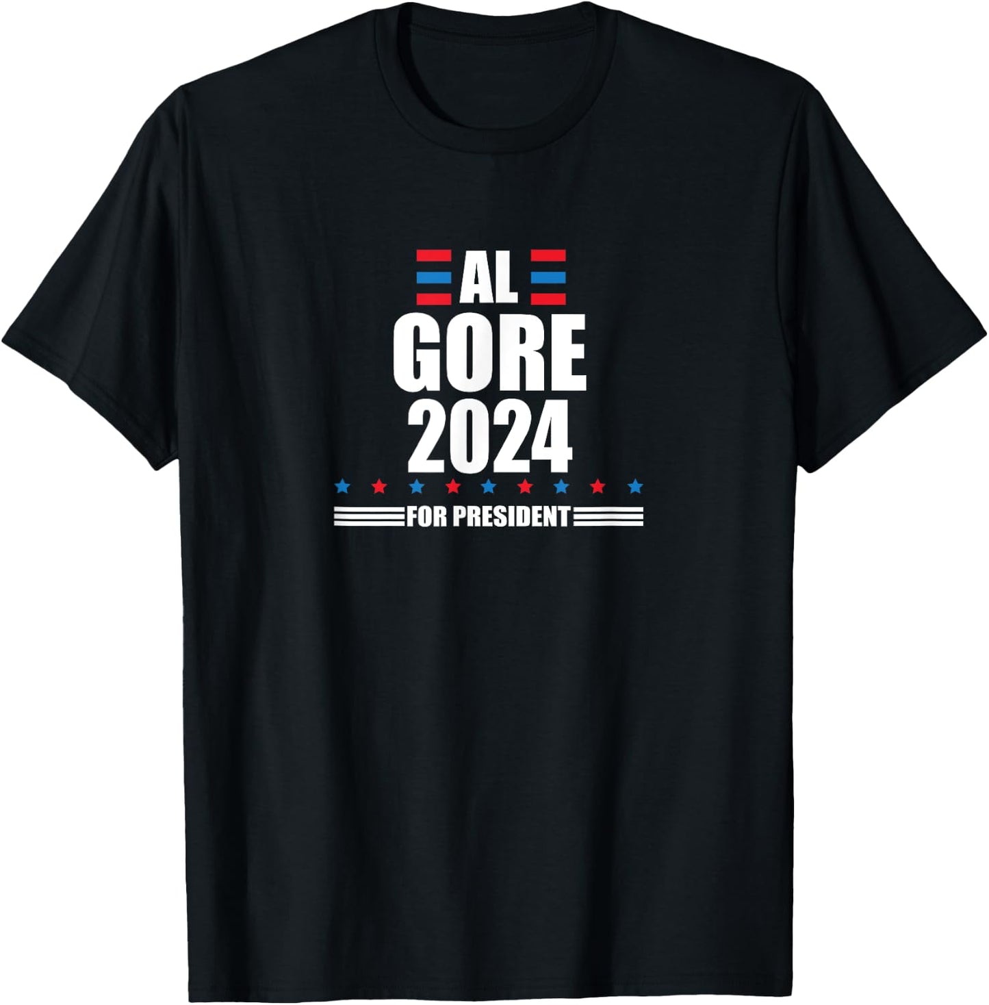 Al Gore 2024 | Gore 24 President Liberal Democrat T-Shirt - T-Shirt | Black
