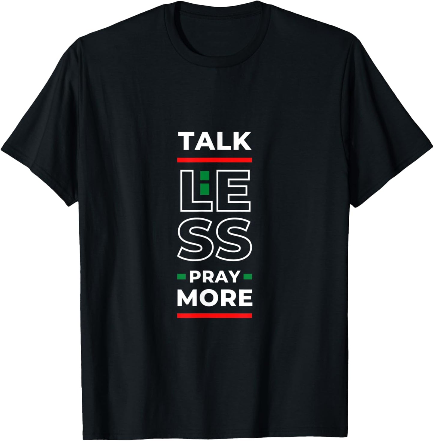 Talk Less Pray More T-Shirt - T-Shirt | Black