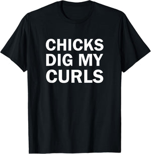 Dig My Curls Funny Chicks Dig My Curly Hair T-Shirt - T-Shirt | Black