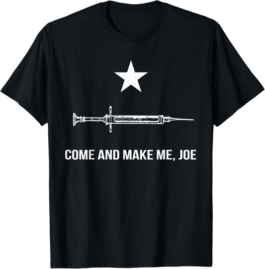 Come And Make Me JOE T-Shirt - T-Shirt | Black