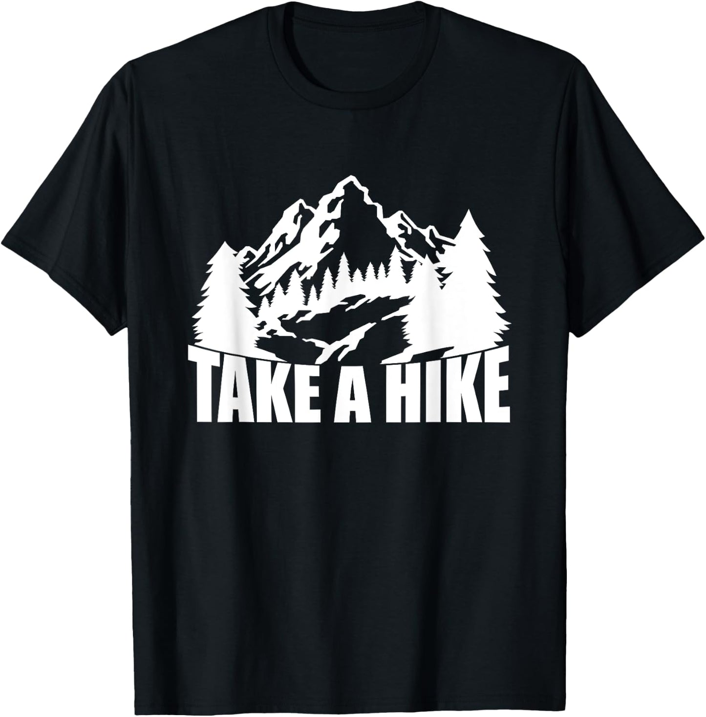 Take A Hike, Hiking, Men Women Kids Hiker Camping Mountains T-Shirt - T-Shirt | Black
