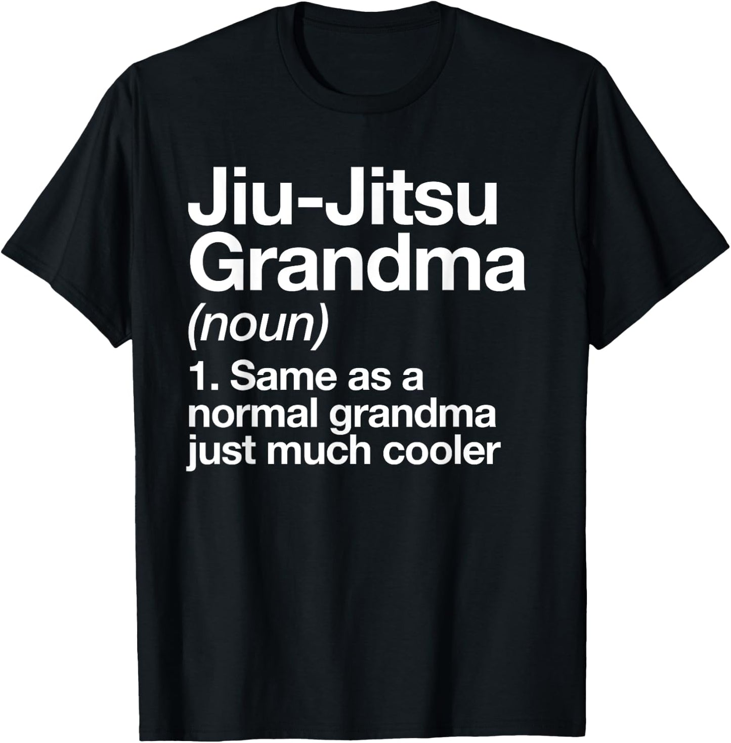 Jiu-Jitsu Grandma Definition Funny Sports Martial Arts T-Shirt - T-Shirt | Black