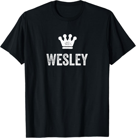 Wesley the King / Crown & Name Design Called Wesley T-Shirt - T-Shirt | Black