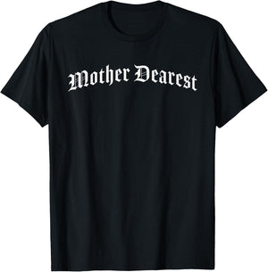 Mother Dearest T-Shirt - T-Shirt | Black