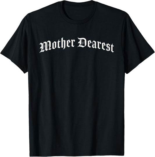Mother Dearest T-Shirt - T-Shirt | Black