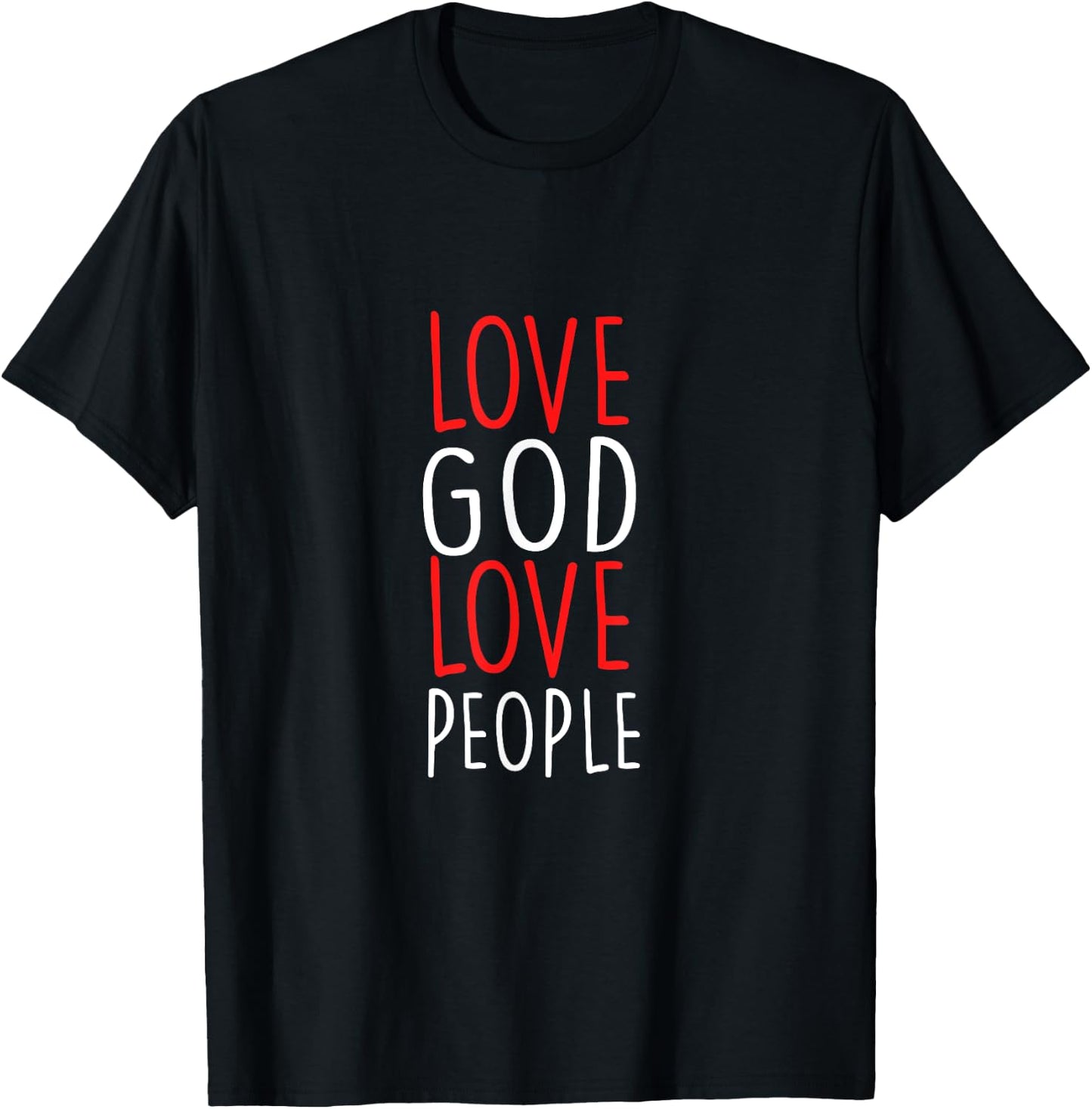 Love God Love People - Christian God Faith Hope - Holy T-Shirt - T-Shirt | Black