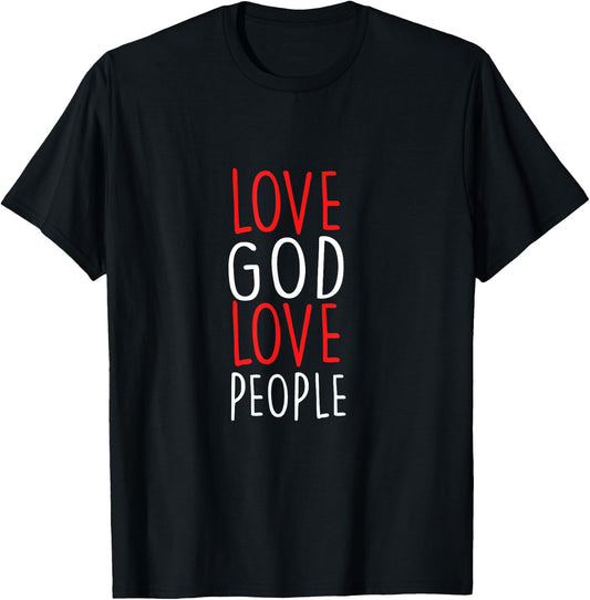 Love God Love People - Christian God Faith Hope - Holy T-Shirt - T-Shirt | Black