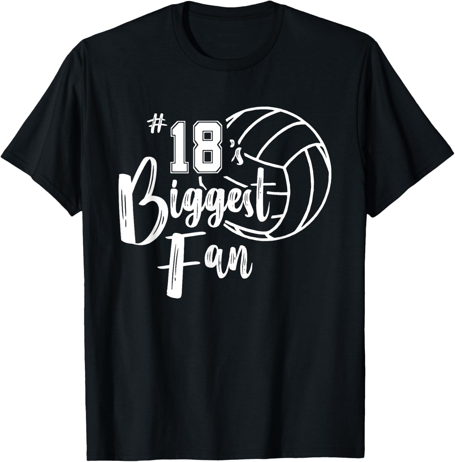 Eighteen 18 Biggest Fan Shirt Volleyball Mom Volleyball Dad T-Shirt - T-Shirt | Black