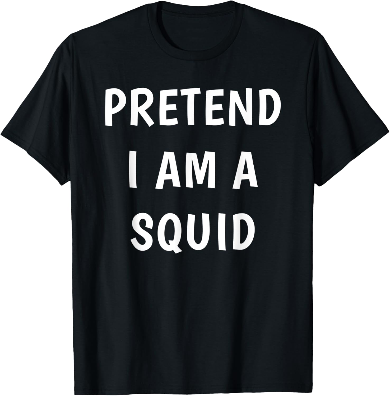 Pretend I Am A Squid Halloween Costume T-Shirt - T-Shirt | Black