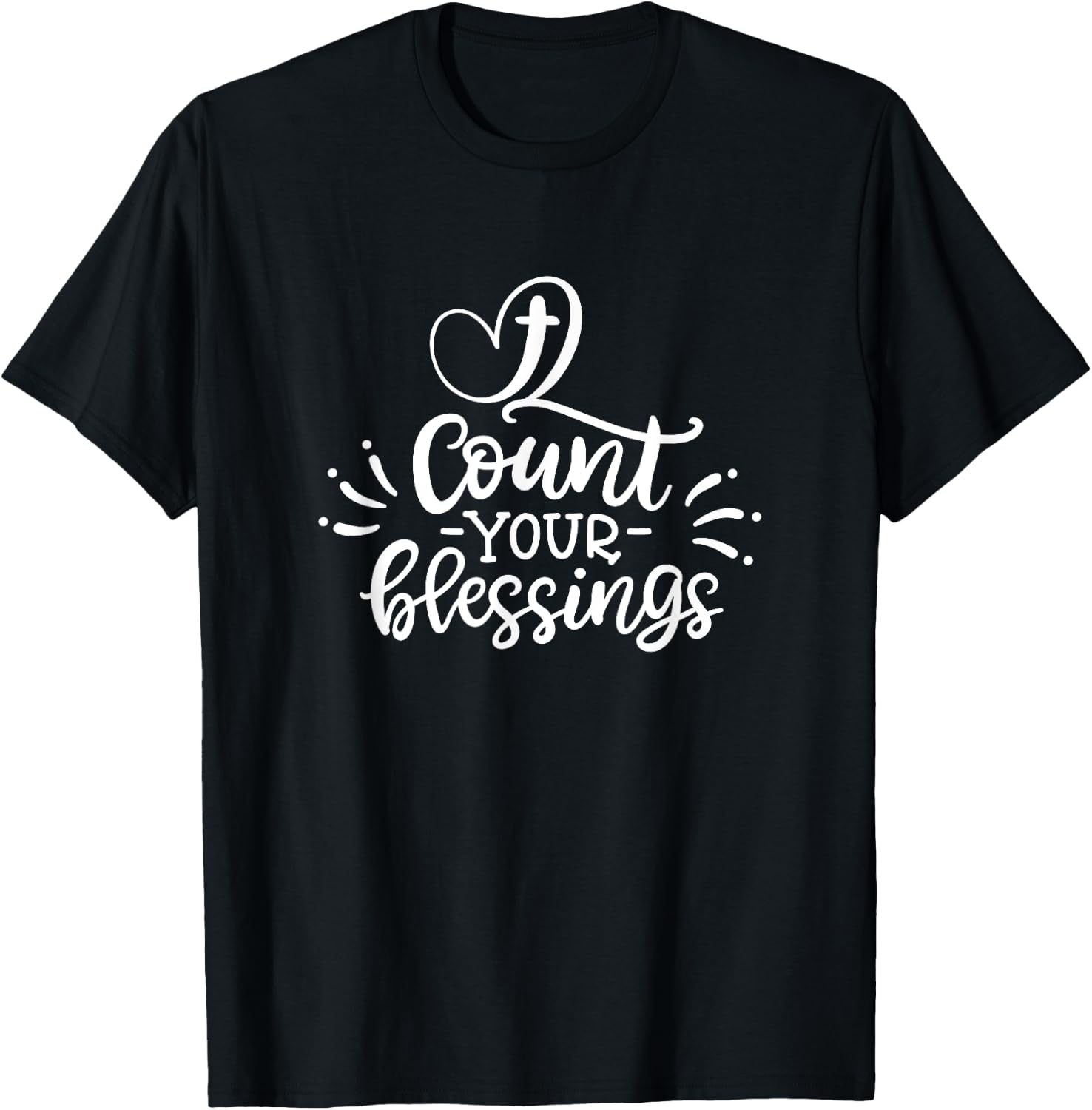 Christian shirt . Count Your Blessings T-Shirt - T-Shirt | Black