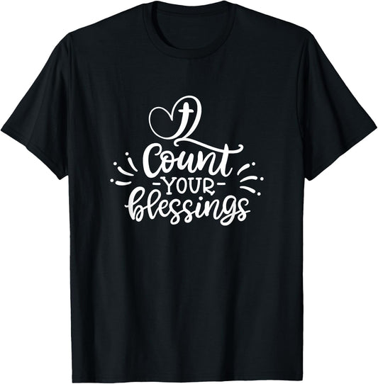 Christian shirt . Count Your Blessings T-Shirt - T-Shirt | Black