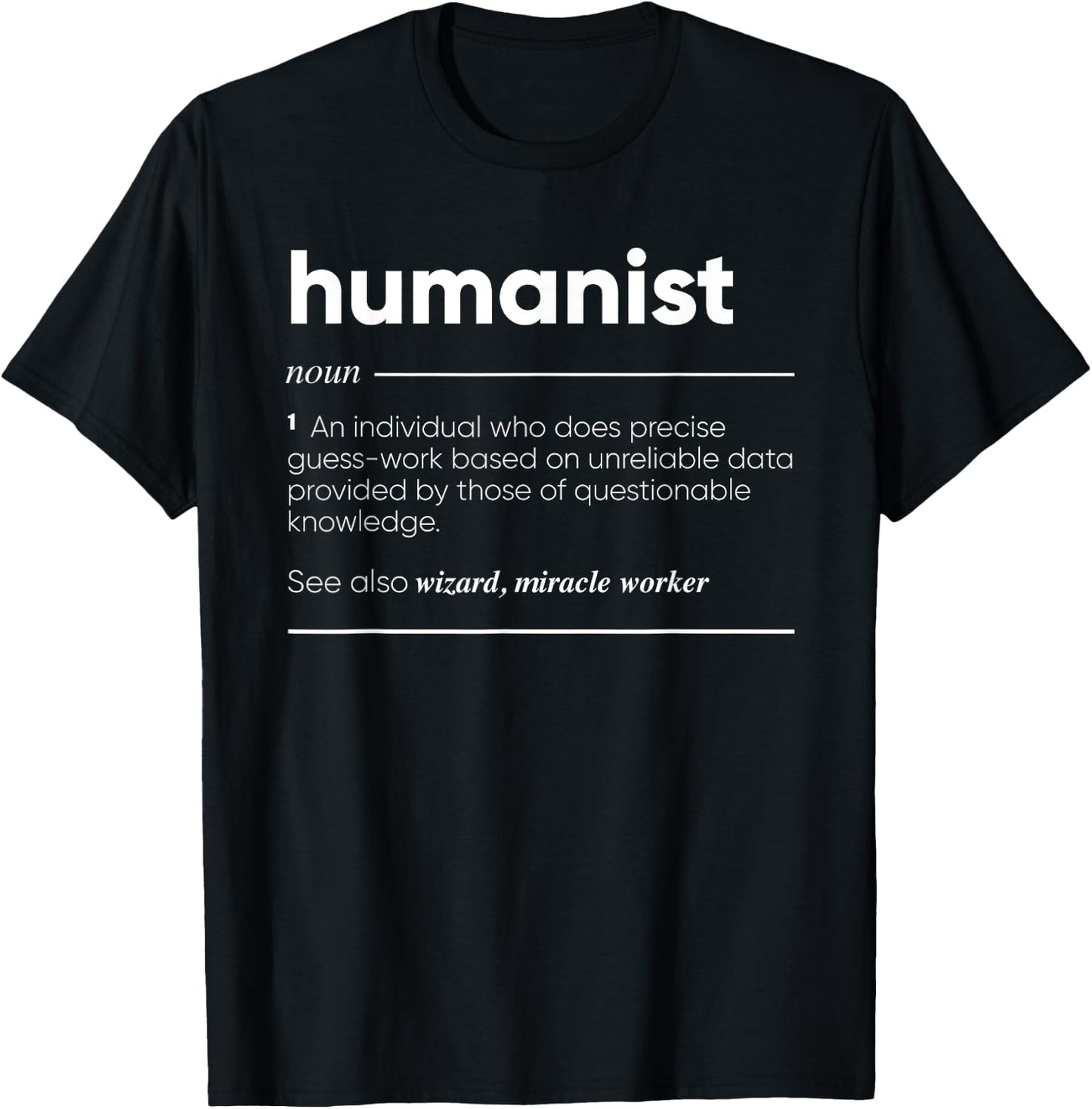 Humanist Definition Funny Noun T-Shirt - T-Shirt | Black
