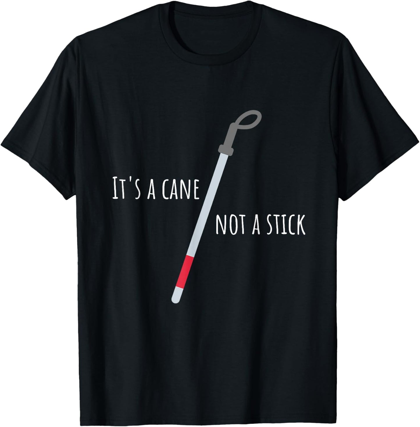It's A Cane Not A Stick TVI Mobility Pet Peeve T-Shirt - T-Shirt | Black