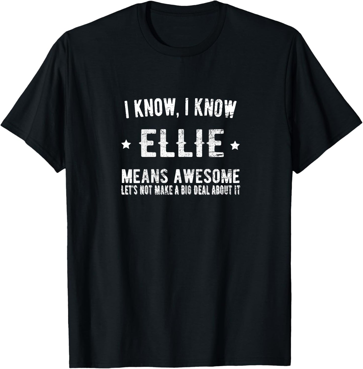 I'm Ellie Means Awesome Perfect Best Ellie Ever Name Ellie T-Shirt - T-Shirt | Black