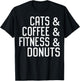 Cats Coffee Fitness Donuts Apparel T-Shirt - T-Shirt | Black