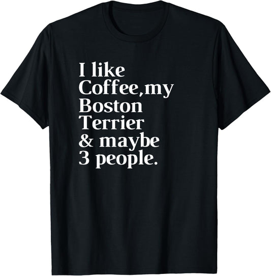 Boston Terrier Funny Dog Owner Coffee Lover Gift Women Men T-Shirt - T-Shirt | Black
