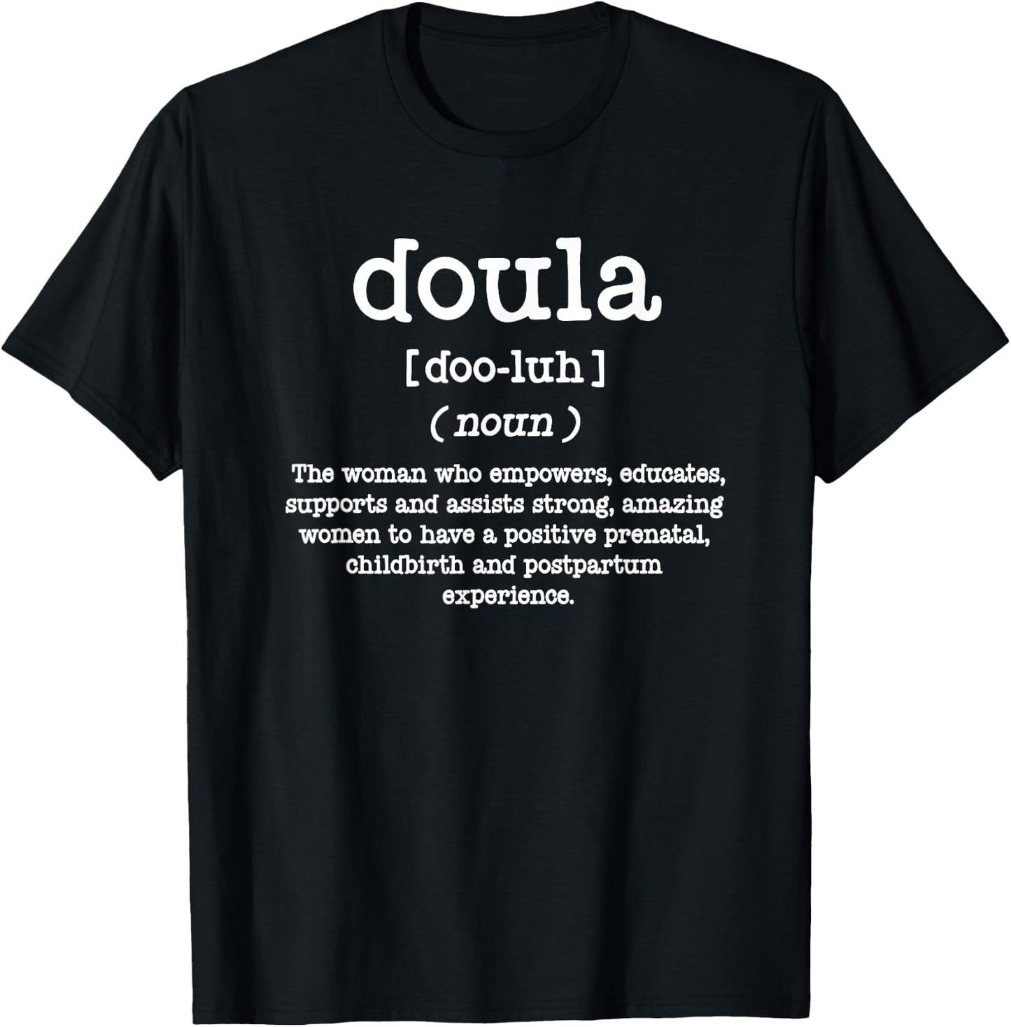 Doula Definition - Postpartum Birth - Childbirth Educator T-Shirt - T-Shirt | Black