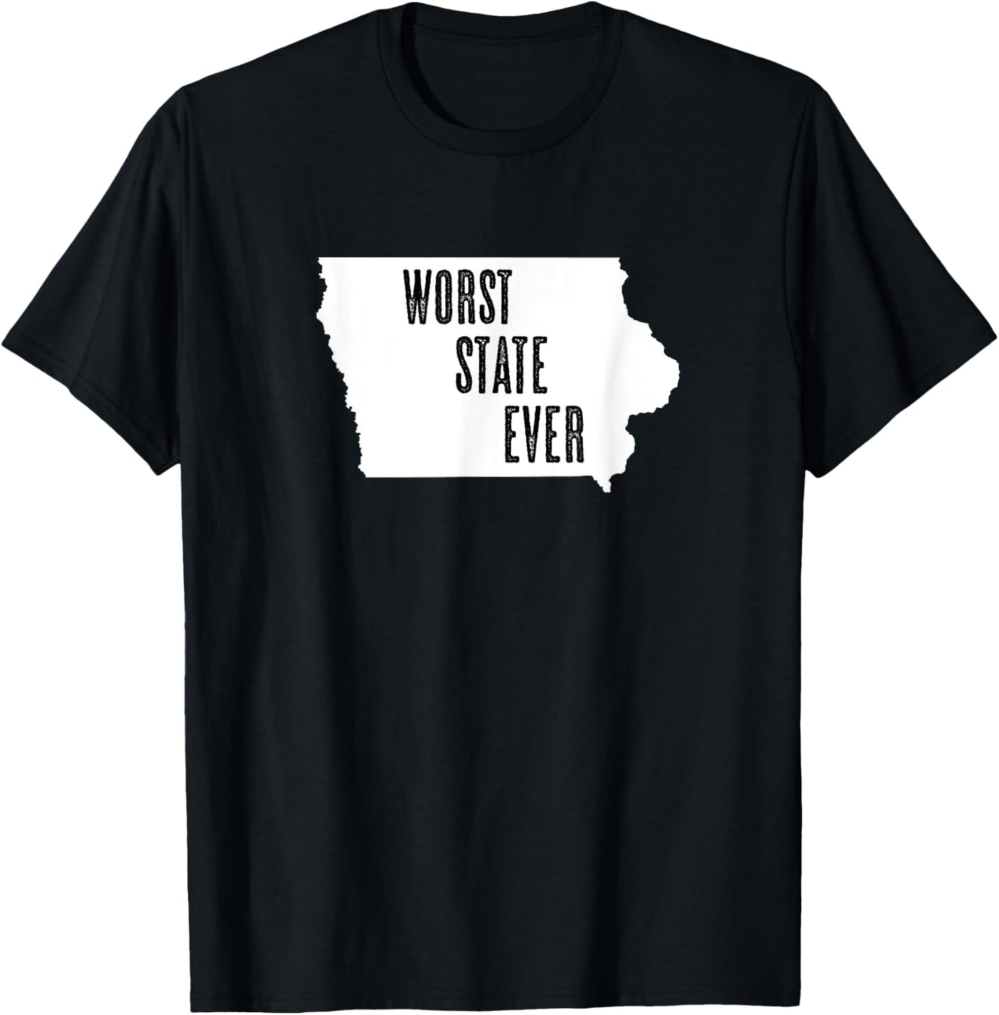 IOWA - Worst State Ever | IA Sucks - Funny Graphic T-Shirt - T-Shirt | Black