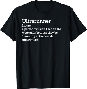 Ultrarunner Definition Funny Ultra Runner T-Shirt - T-Shirt | Black