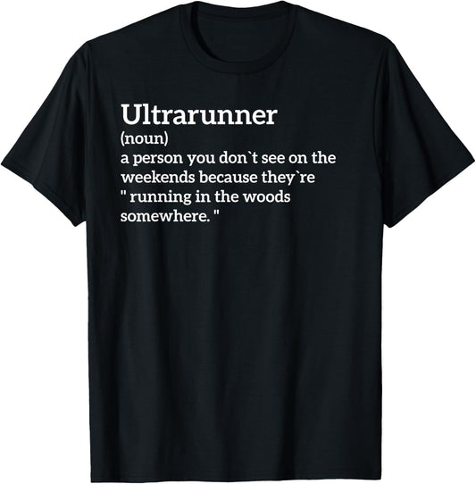 Ultrarunner Definition Funny Ultra Runner T-Shirt - T-Shirt | Black