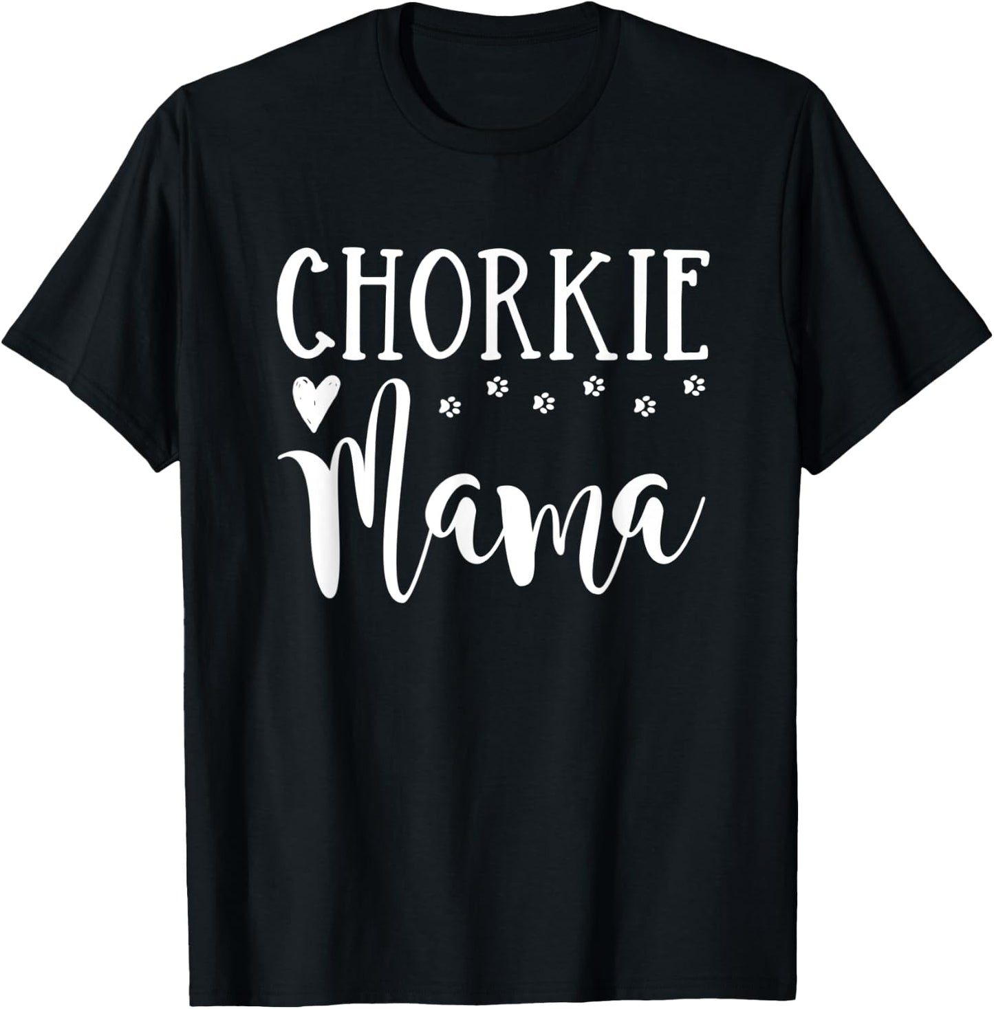 Chorkie Dog Mom - Cute Chorkie Mama Men Women Kids T-Shirt - T-Shirt | Black
