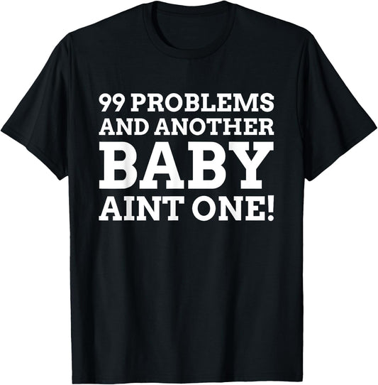 A Baby Ain't One! Funny Vasectomy T-Shirt - T-Shirt | Black