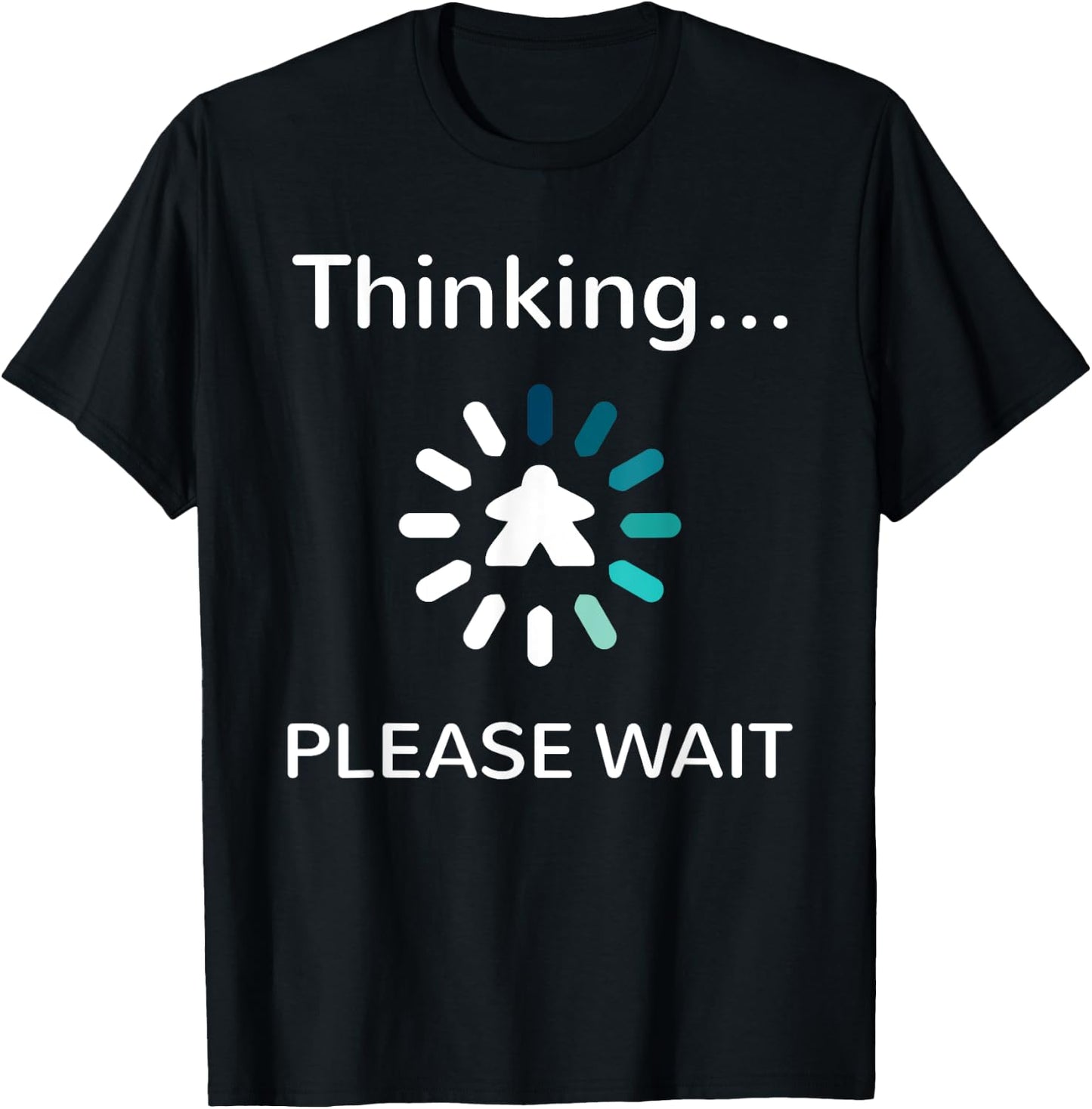 Board Gamer Analysis Paralysis Blue Meeple Thinking Wait T-Shirt - T-Shirt | Black