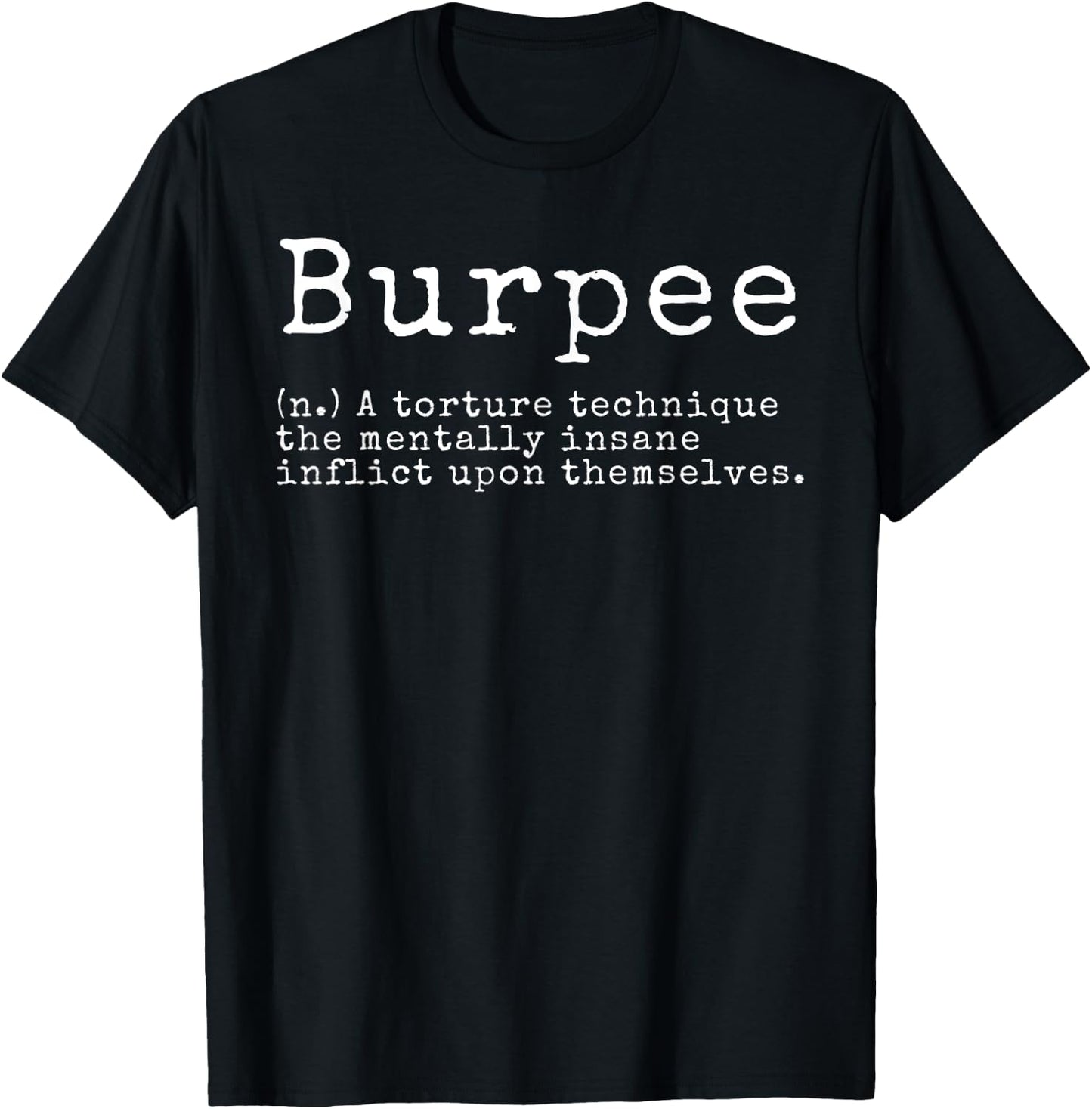 Burpee Definition Funny Workout Gift T-Shirt - T-Shirt | Black