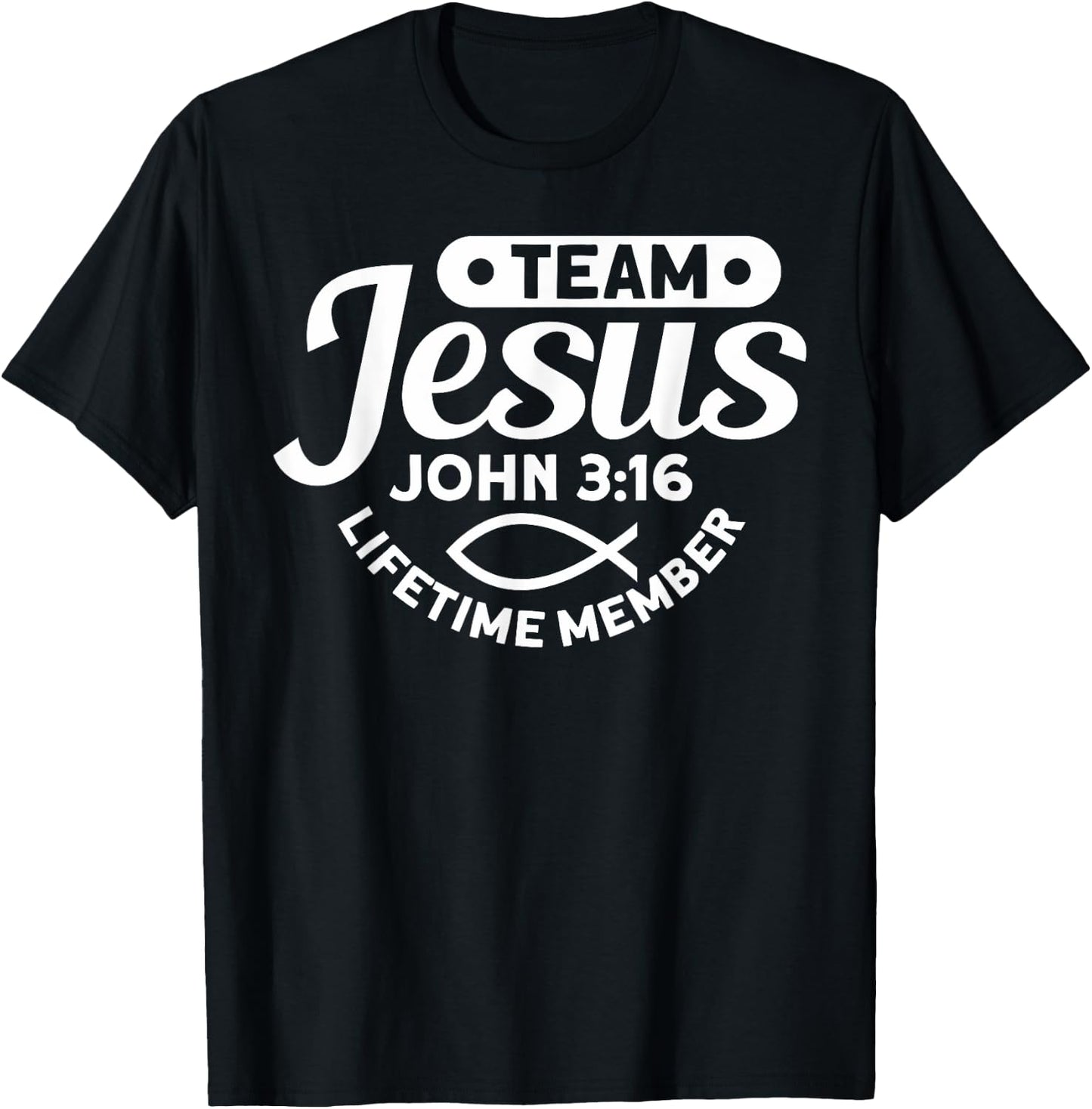 Team Jesus Life Time Member John 3:16 - Funny Religious T-Shirt - T-Shirt | Black