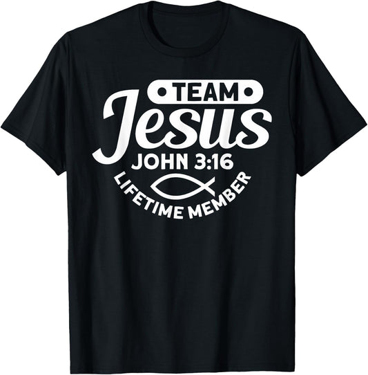 Team Jesus Life Time Member John 3:16 - Funny Religious T-Shirt - T-Shirt | Black