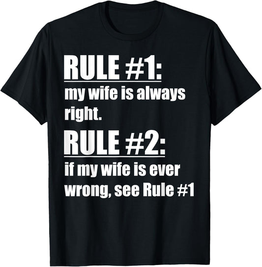 Rule #1 My Wife Is Always Right - Funny Proud Husband T-Shirt - T-Shirt | Black