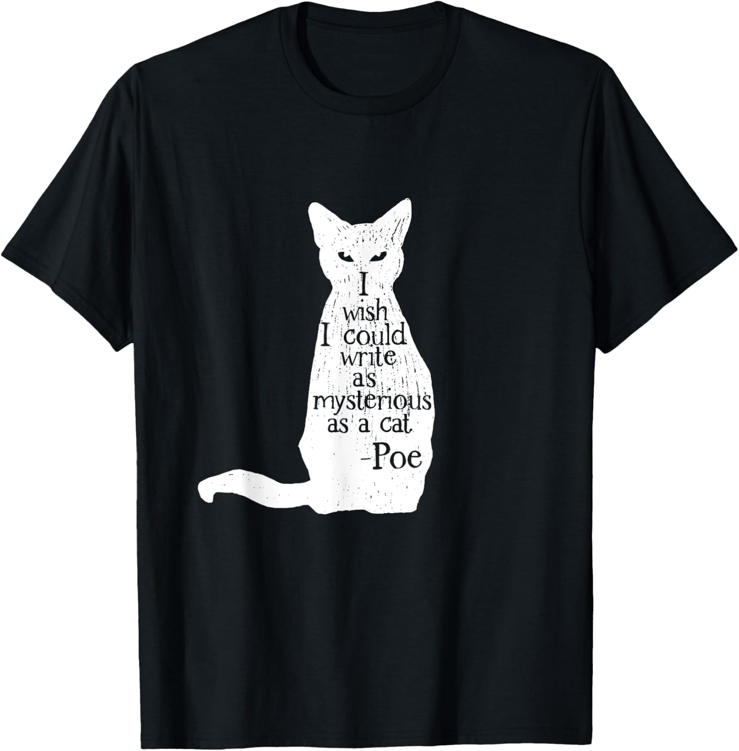 Famous Edgar Allen Poe Quote - Mysterious as a Cat T-Shirt - T-Shirt | Black