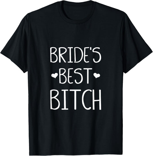Brides Best Bitch Funny Gift Brides Maids Summer Weddings Men Women T-Shirt - T-Shirt | Black